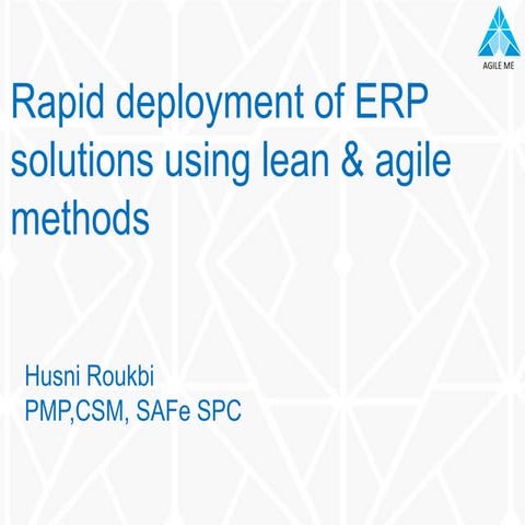Rapid Deployment of ERP solutions using Lean & Agile Methods