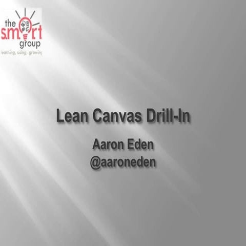 Lean Canvas Drill-In