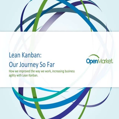 Lean conference 2014 Open Market - how we have benefited from the application...