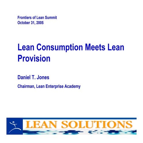 Lean Consumption meets Lean Provision