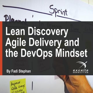 Lean Discovery, Agile Delivery & th...