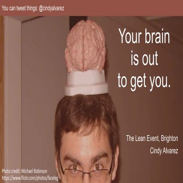 Your Brain is Out to Get You