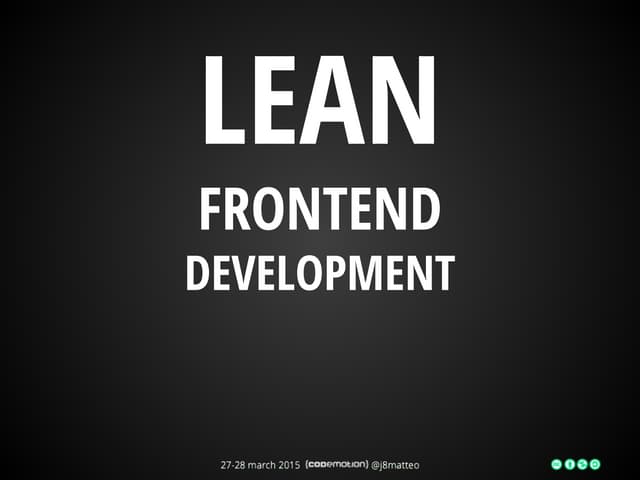 Lean frontend development - Codemotion Roma 2015