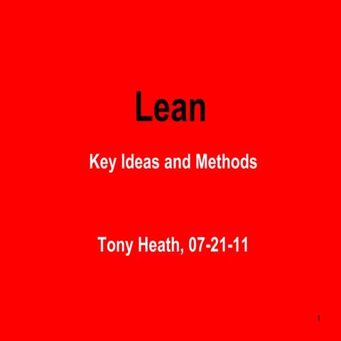 Lean Ideas And Methods   Heath   07 21 11
