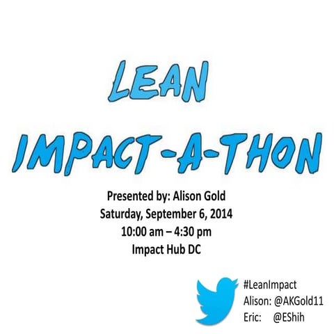 Lean Impact-a-thon Overview Presentation
