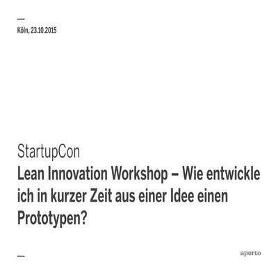Lean Innovation Workshop - Lean UX Prototyping at StartupCon 2015