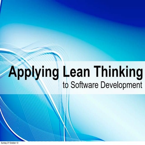 Applying Lean Thinking to Software Development