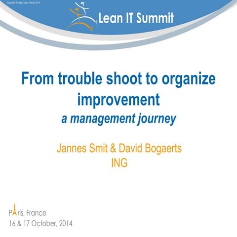 From trouble shooting to organizing improvements: a management journey at ING...