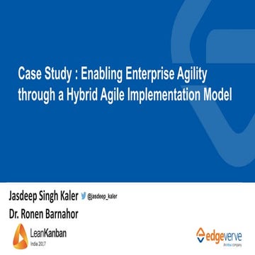 LKIN17: Enabling Enterprise Agility though a Hybrid Agile Implementation Mode...
