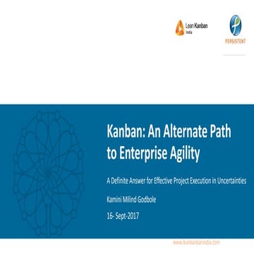 LKIN 17: Kanban: An Alternate Path to Enterprise Agility - Kamini