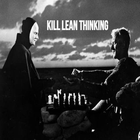 Lean Kill Thinking