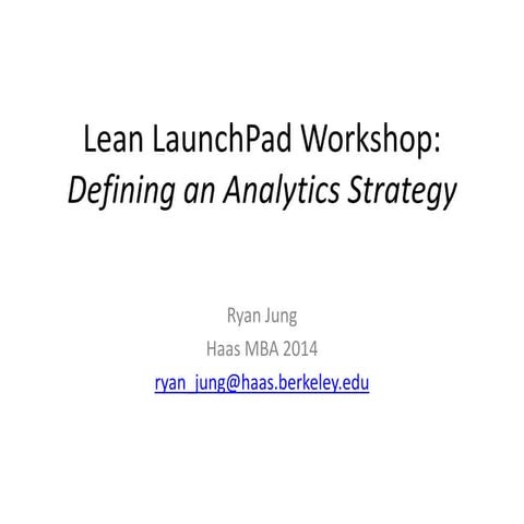 Lean LaunchPad: Analytics Workshop