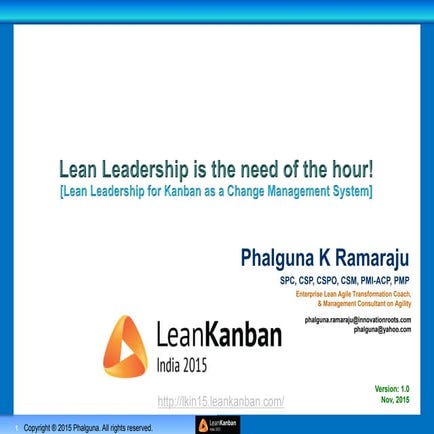 Lean Kanban India 2015 | Lean Leadership is the need of the hour! | Phalguna ...