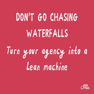 Turn your agency into a Lean machine
