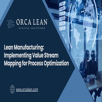 Lean Manufacturing Implementing Value Stream Mapping for Process Optimization...