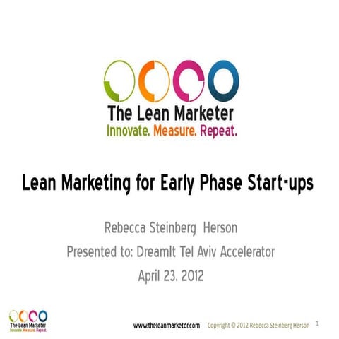 Lean Marketing for Early Stage Startups - DreamIt Accelerator - April 2012