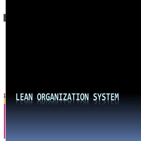 Lean organization system.pptx MODULE TWO