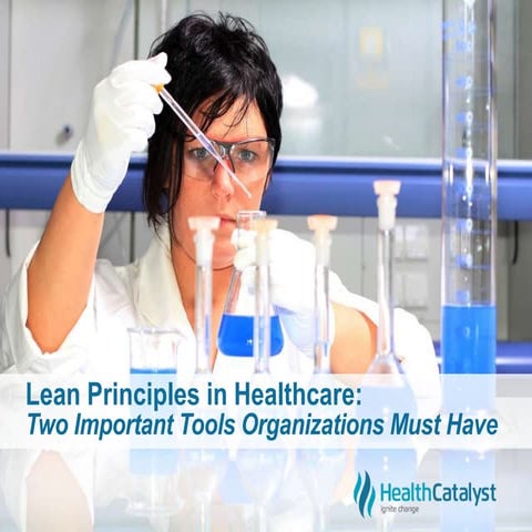 Lean Principles in Healthcare: 2 Important Tools Organizations Must Have