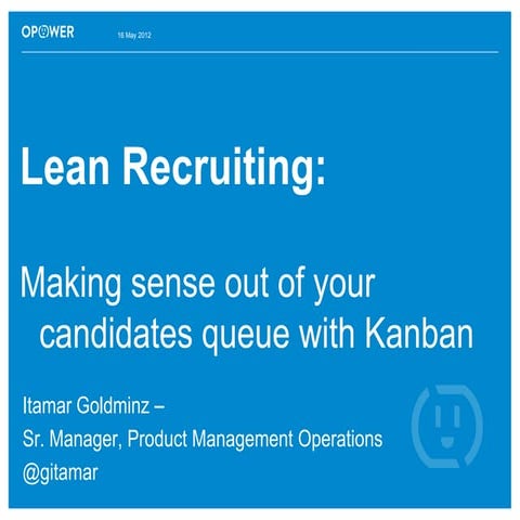 Lean recruiting   lssc 2012 lightning talk