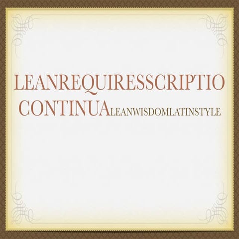 Leanrequiresscriptiocontinua