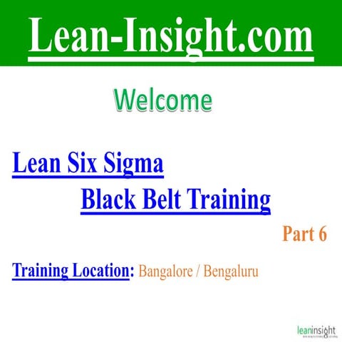 Lean Six sigma Black Belt Training Part 6