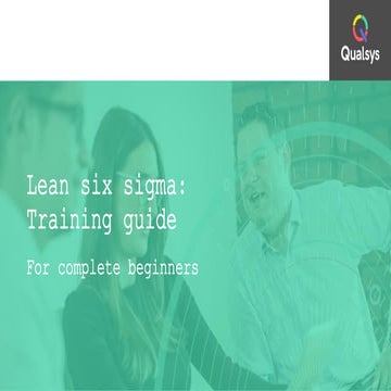Lean six sigma explained: Beginners training