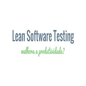 Lean software testing 