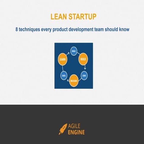 Lean startup - 8 techniques every dev team should know