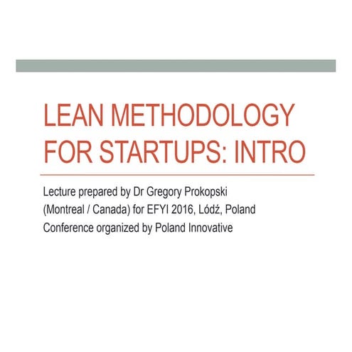 Lean Startup Introduction - EFYI'16 - Slides