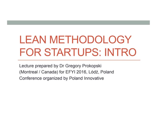 Lean Startup Introduction - EFYI'16 - Slides
