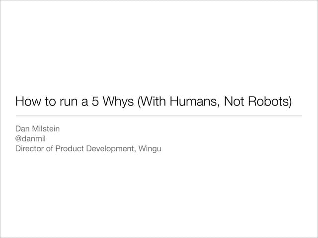 How To Run a 5 Whys (With Humans, Not Robots)