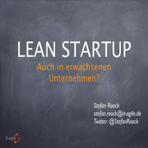Lean Startup - Auch in erwachsenen Unternehmen?