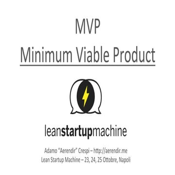 Lean Startup Machine Napoli - Minimum Viable Product