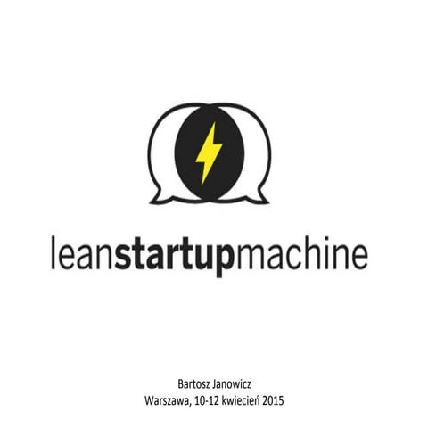 Lean Startup Machine Warsaw - first edition