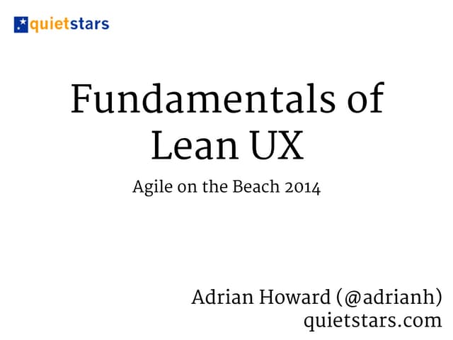 Fundamentals of Lean UX, Agile on t...
