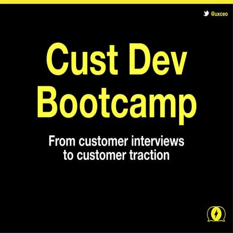 Lean ux custdev-bootcamp