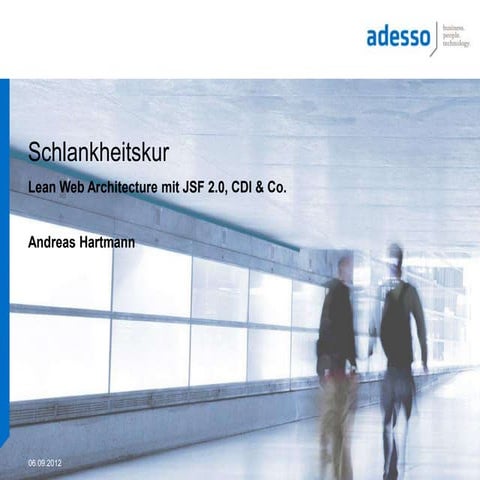 Lean web architecture mit jsf 2.0, cdi & co.