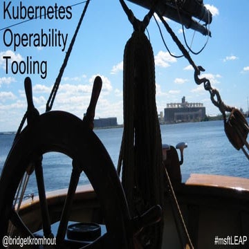 Kubernetes Operability Tooling (LEAP 2019)