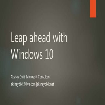 Leap ahead with windows 10 | PPT