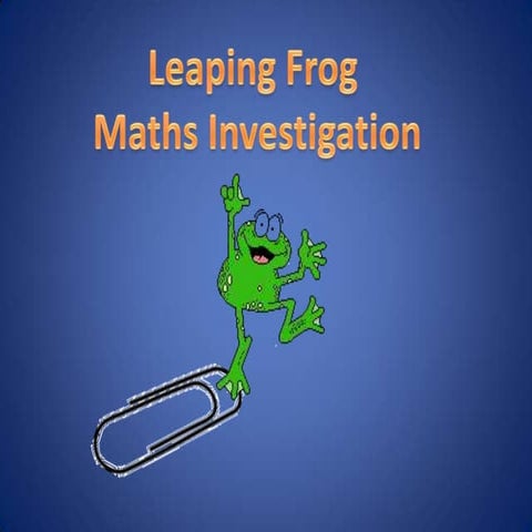 Leaping Frog Maths Investigation | PPTX