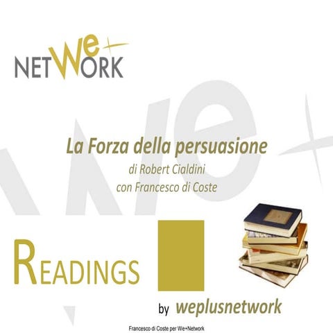 Le armi della persuasione, una sintesi del pensiero di Robert Cialdini