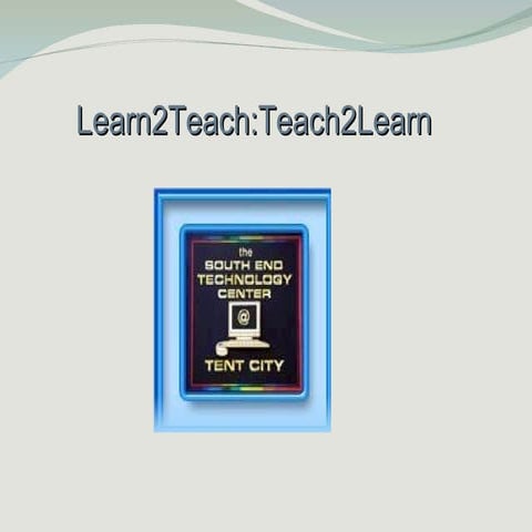 Learn 2 Teach, Teach 2 Learn