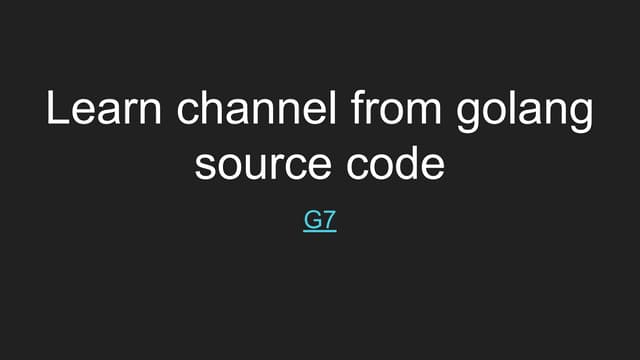 Learn channel-from-from-golang-source-code