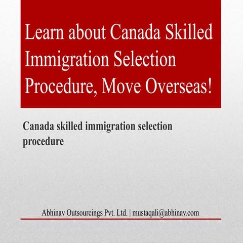 Learn About Canada Skilled Immigration Selection Procedure, Move Overseas!