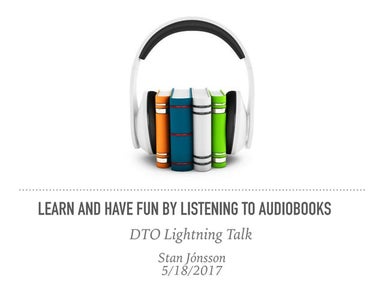 Learn and have fun by listening to audiobooks