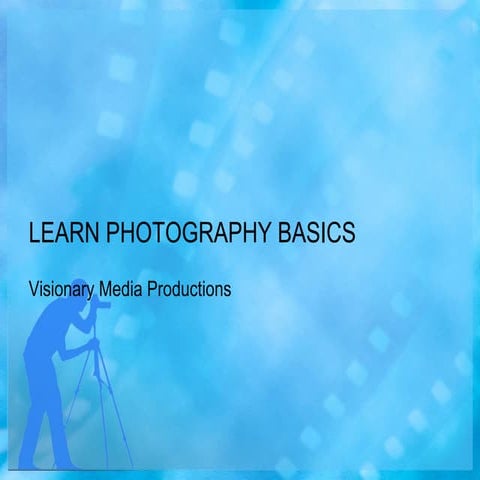 Learn basic photography in detail