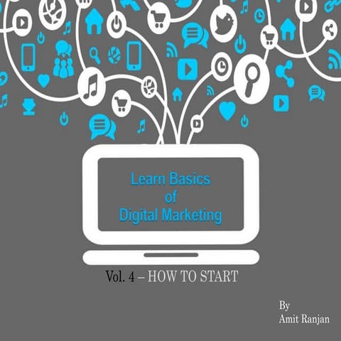 Learn basics of digital marketing - vol 4 how to start