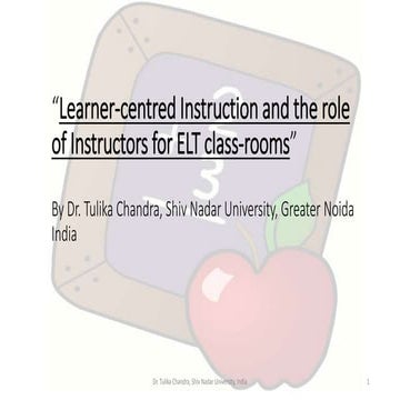 Learner centred instruction and the Role of Instructors for ELT class-rooms t...