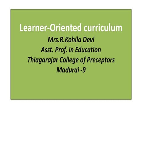 LEARNER ORIENTED CURRICULUM