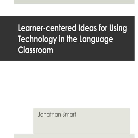 Learner centered technologies